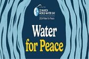 «آب برای صلح» به عنوان شعار روز جهانی آب اعلام شد