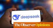 AI is not just powerful. What’s really worrying is that DeepSeek has made it cheap, too | John Naughton