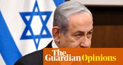 Benjamin Netanyahu is a wanted man – and he has only himself to blame | Jonathan Freedland