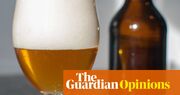 The Guardian view on ‘indie beer’: crafting a new identity | Editorial