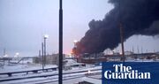 Ukraine war briefing: refineries in Russia burn as Ukrainians go after Kremlin’s lifeline