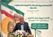افتتاح ۵۸ پروژه کشاورزی در استان مرکزی در هفته دولت