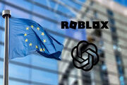اتحادیه اروپا ChatGPT و Roblox را زیر ذره‌بین برد؛ قوانین سخت‌گیرانه در راه است