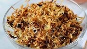 طرز تهیه پیاز داغ مجلسی و چیپسی؛ راز طلایی شدن پیازها
