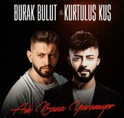 دانلود آهنگ Aşk Bana Yaramıyor از Burak Bulut و Kurtuluş Kuş + متن و ترجمه