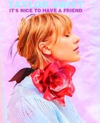 دانلود آهنگ It's nice to have a friend از تیلور سویفت + متن و ترجمه