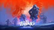 تاریخ انتشار بازی The Thing: Remastered به‌طور تصادفی لو رفت