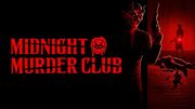 تاریخ عرضه بازی Midnight Murder Club مشخص شد