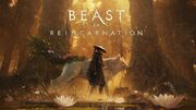 هر آنچه باید درباره Beast of Reincarnation بدانید