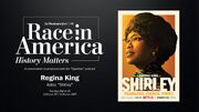 Actor Regina King on the trailblazing legacy of Shirley Chisholm